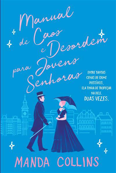 Manual de Caos e Desordem para Jovens Senhoras de Manda Collins