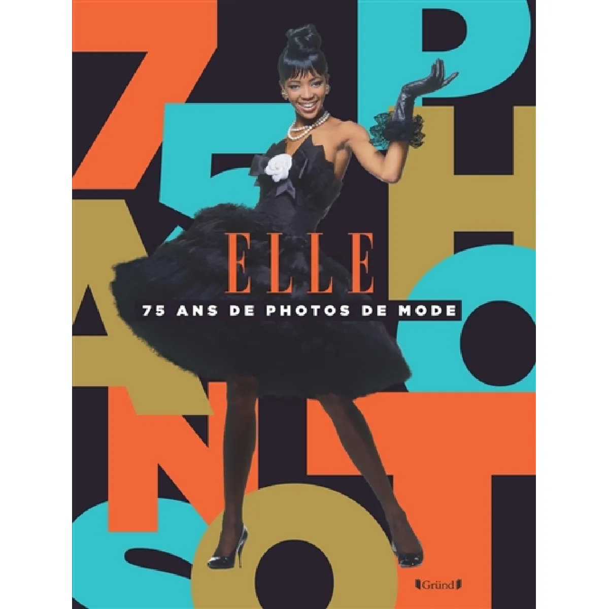 Elle : 75 ans de photos de mode · Occasion