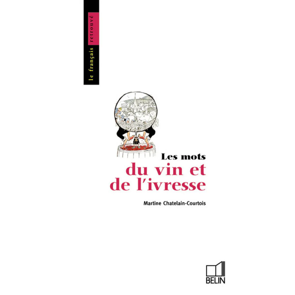Les mots du vin et de l'ivresse · Occasion