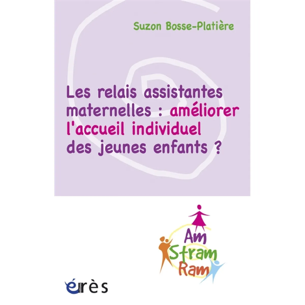Les relais assistantes maternelles : améliorer l'accueil individuel des jeunes enfants ? · Occasion