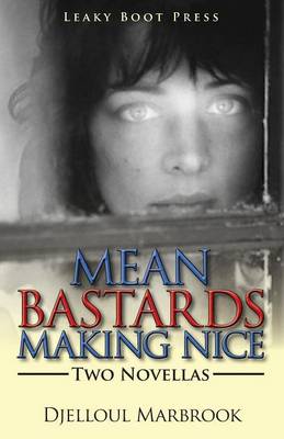 Mean Bastards Making Nice-Two Novellas (Paperback)