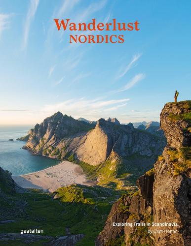 Wanderlust Nordics: Exploring Trails in Scandinavia (Hardback)