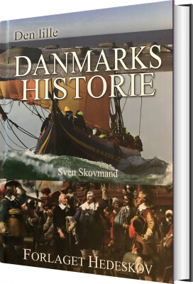 Den Lille Danmarkshistorie - Sven Skovmand - Bog