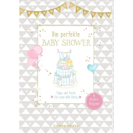 Coppenrath Die perfekte Baby Shower Tipps+Tricks für eine tolle Party