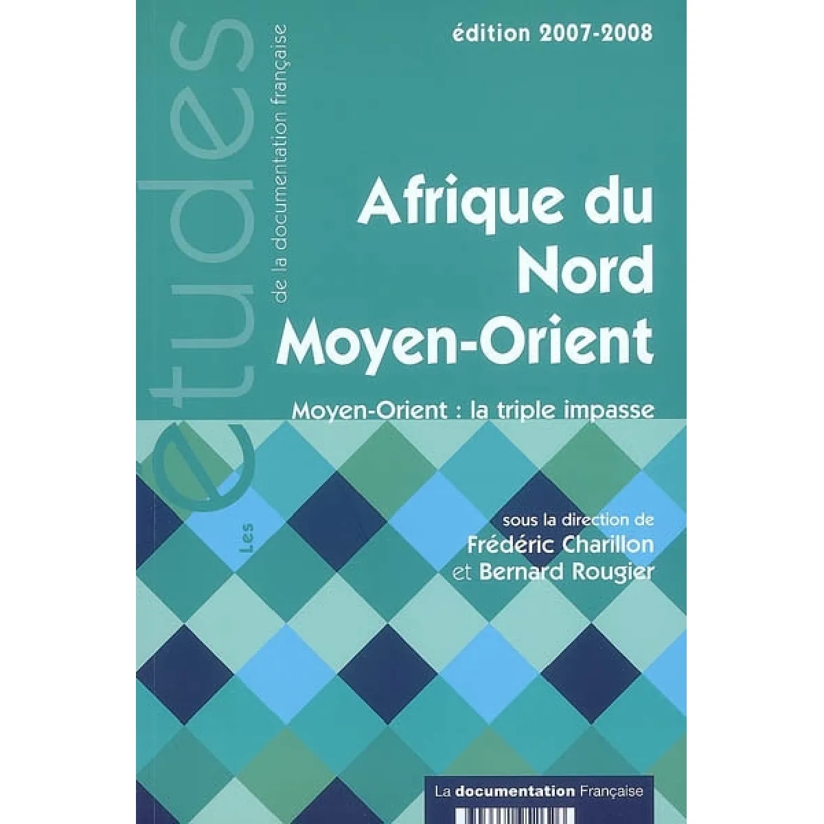 Afrique du Nord, Moyen-Orient : Moyen-Orient, la triple impasse · Occasion