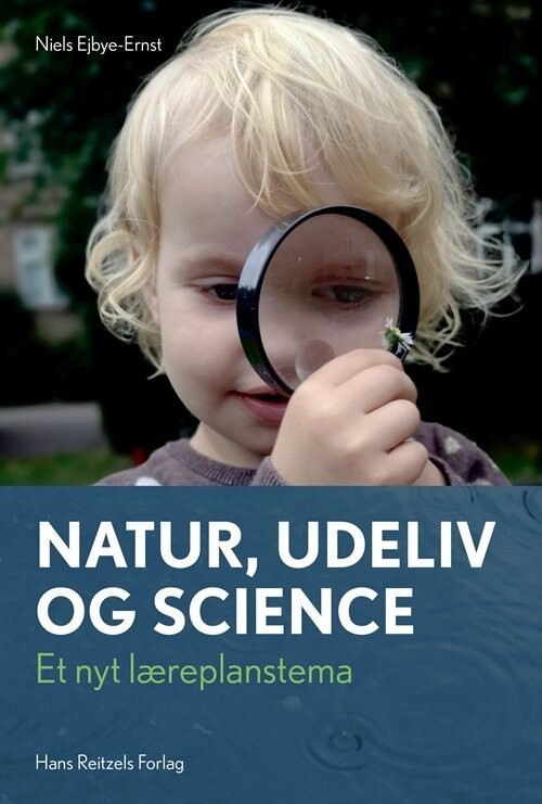 Natur, Udeliv Og Science - Niels Ejbye-Ernst - Bog