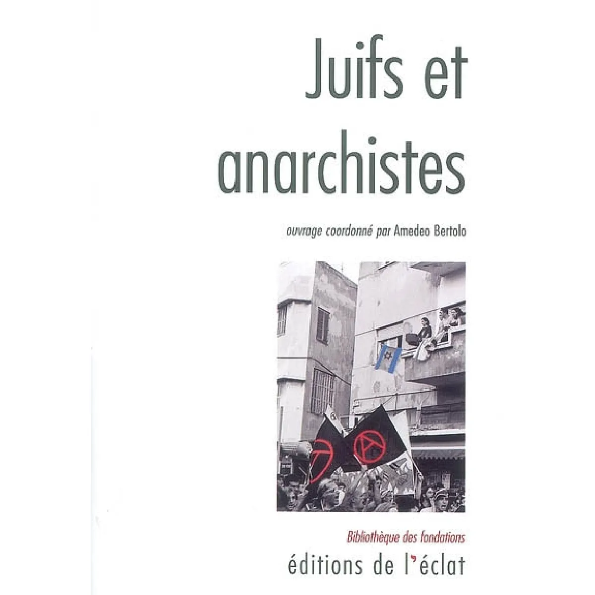 Juifs et anarchistes : histoire d'une rencontre