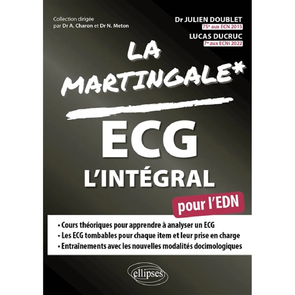 La martingale. ECG l'intégral : pour l'EDN