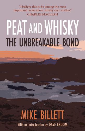 Peat and Whisky: The Unbreakable Bond (Paperback)