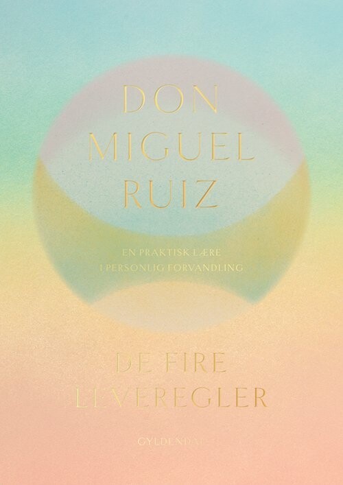 De Fire Leveregler - Don Miguel Ruiz - Bog
