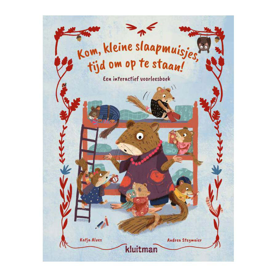 Kom, Kleine Slaapmuisjes, Tijd Om Op Te Staan! Prentenboek