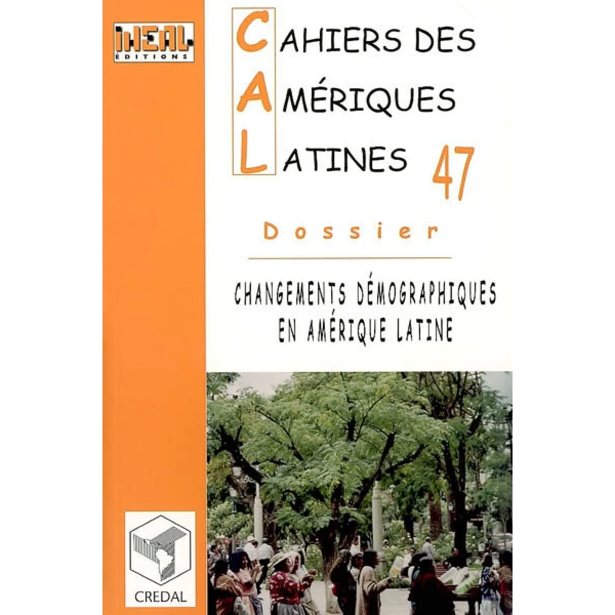Cahiers des Amériques latines, nouvelle série, n° 47. Changements démographiques en Amérique latine · Occasion