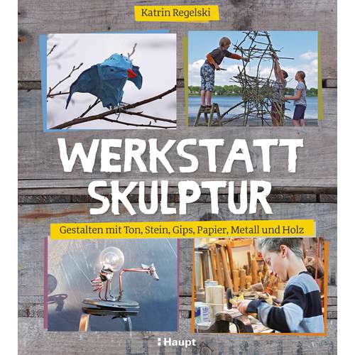 Werkstatt Skulptur