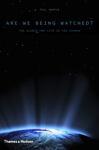 Are We Being Watched: The Search for Life in the Cosmos (Hardback)