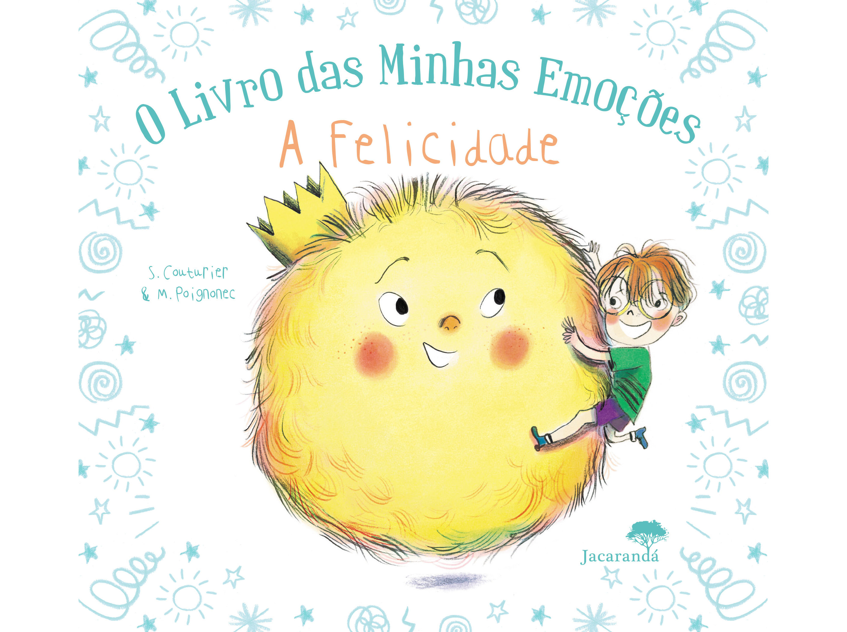 O LIVRO DAS MINHAS EMOÇÕES FELICIDADE DE STÉPHANIE COUTURIER E MAURÈEN POIGNONEC