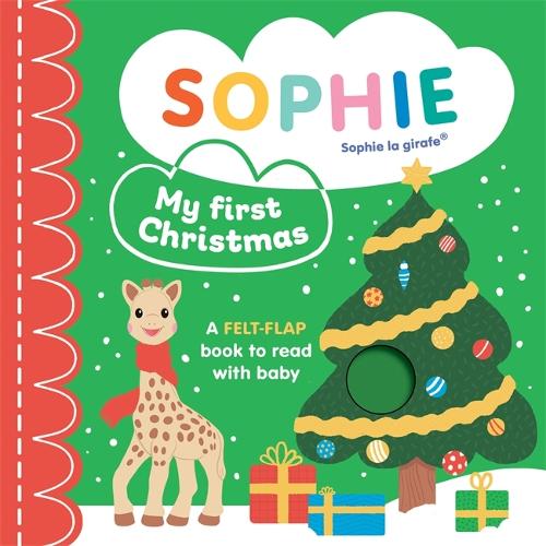 Sophie la girafe: My First Christmas: A felt-flap book to read with baby - Sophie la girafe (Board book)