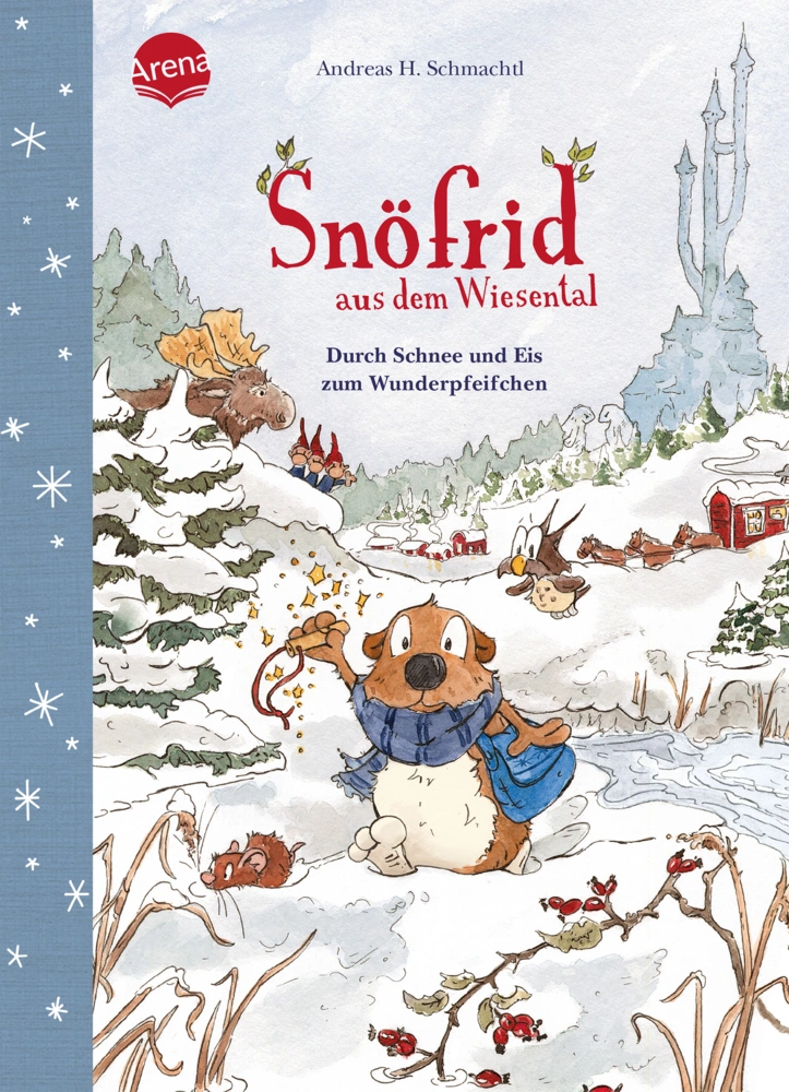 Durch Schnee und Eis zum Wunderpfeifchen / Snöfrid aus dem Wiesental Bd.5