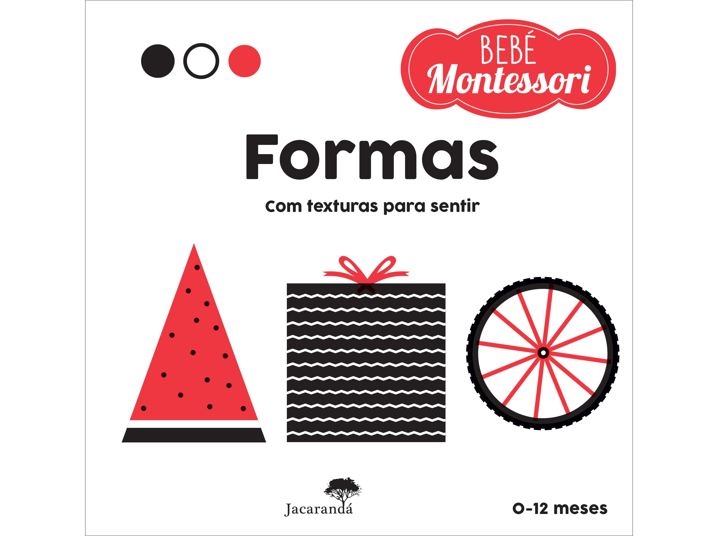 LIVRO FORMAS - BEBÉ MONTESSORI DE AGNESE BARUZZI CHIARA PIRO