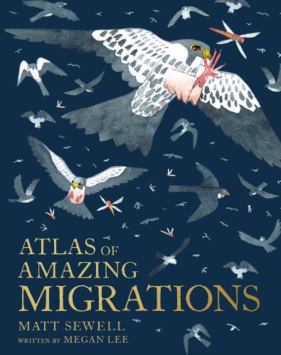 Atlas of Amazing Migrations (Hardback)