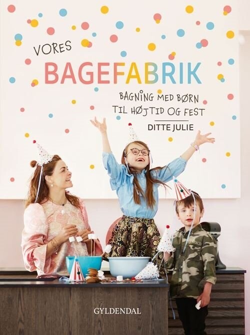 Vores Bagefabrik - Ditte Julie Jensen - Bog