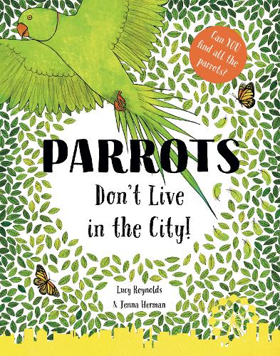 Parrots Don't Live in the City! - Animals in the City (Paperback)