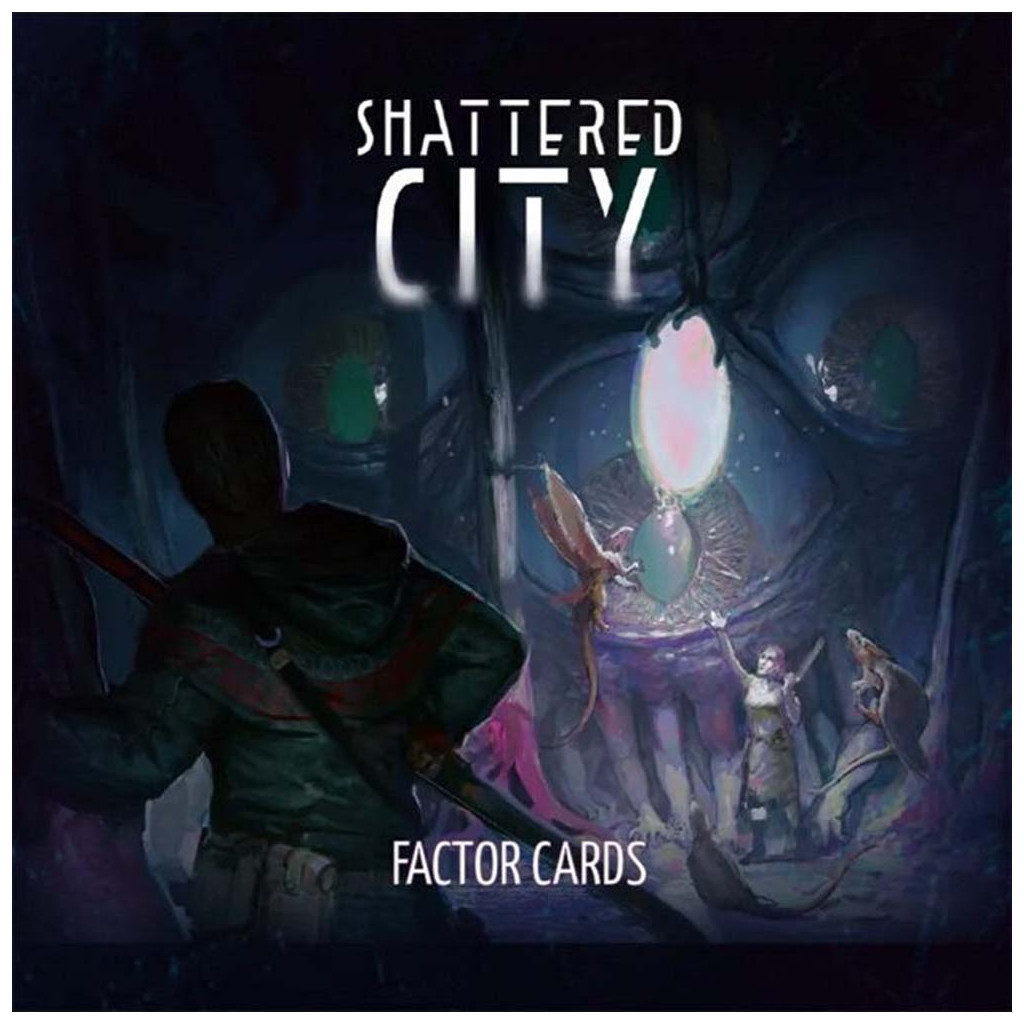 Shattered City - Factor Cards