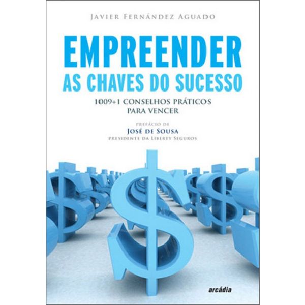 Empreender as Chaves do Sucesso - 1009 1 Conselhos práticos para vencer