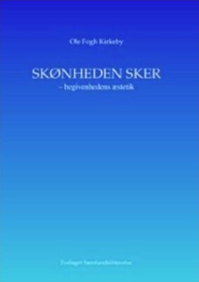 Skønheden Sker - Ole Fogh Kirkeby - Bog