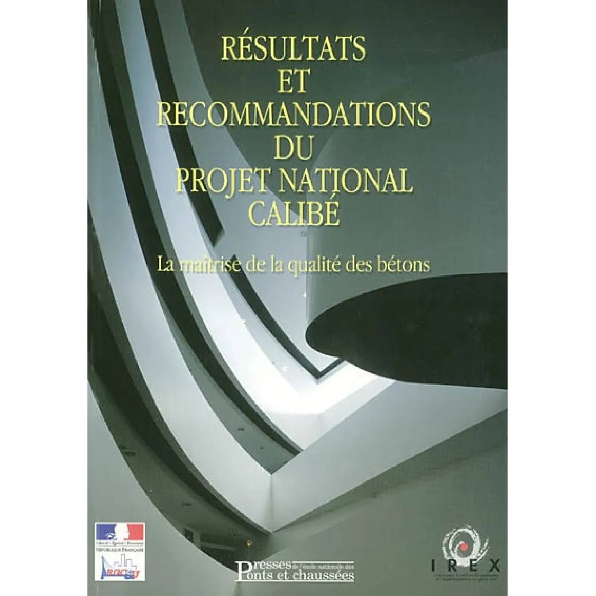 Résultats et recommandations du Projet national Calibé : la maîtrise de la qualité des bétons · Occasion