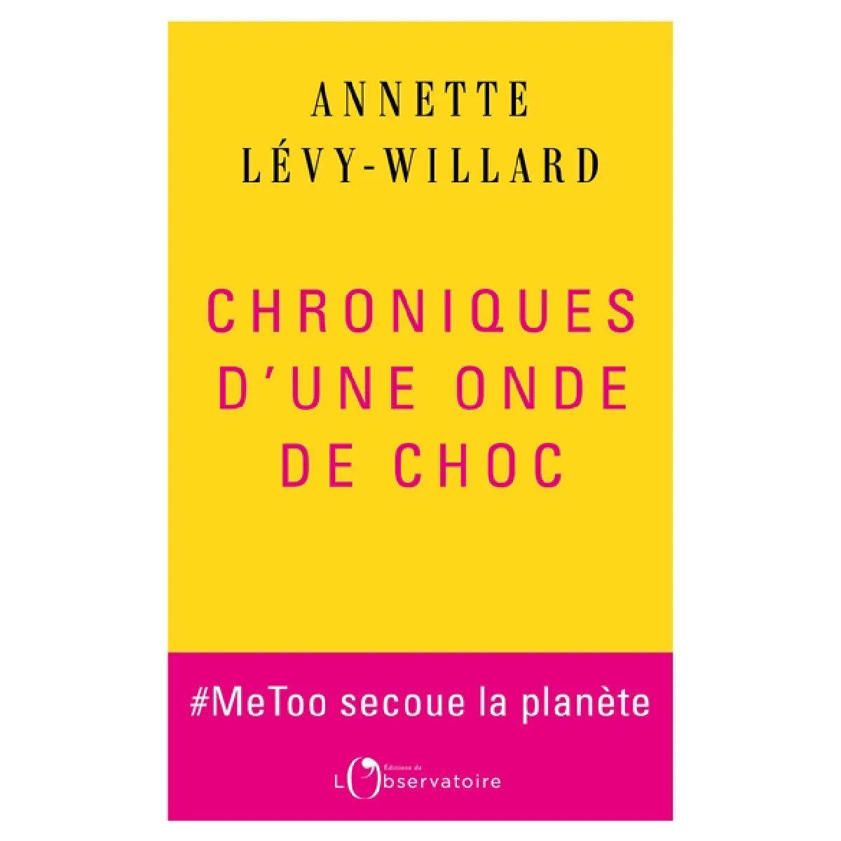 Chroniques d'une onde de choc : #MeToo secoue la planète · Occasion