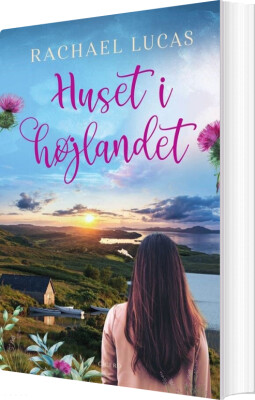Huset I Højlandet - Rachael Lucas - Bog
