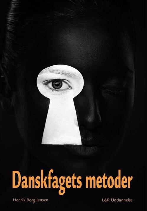 Danskfagets Metoder - Henrik Borg Jensen - Bog