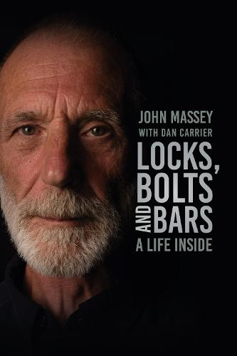 Locks, Bolts and Bars: A Life Inside (Hardback)