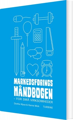 Markedsføringshåndbogen - For Små Virksomheder - Hanne Wick - Bog