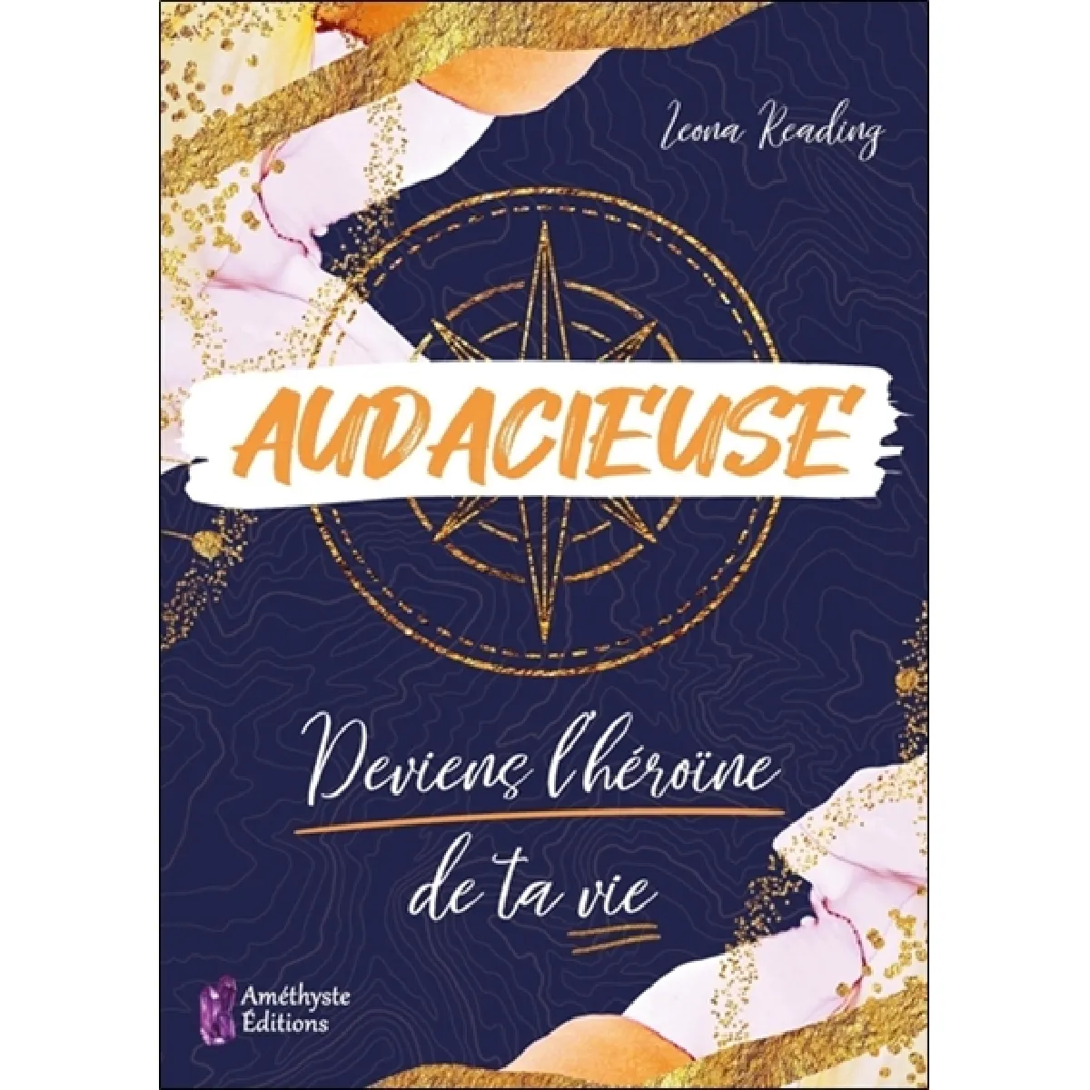 Audacieuse : deviens l'héroïne de ta vie · Occasion