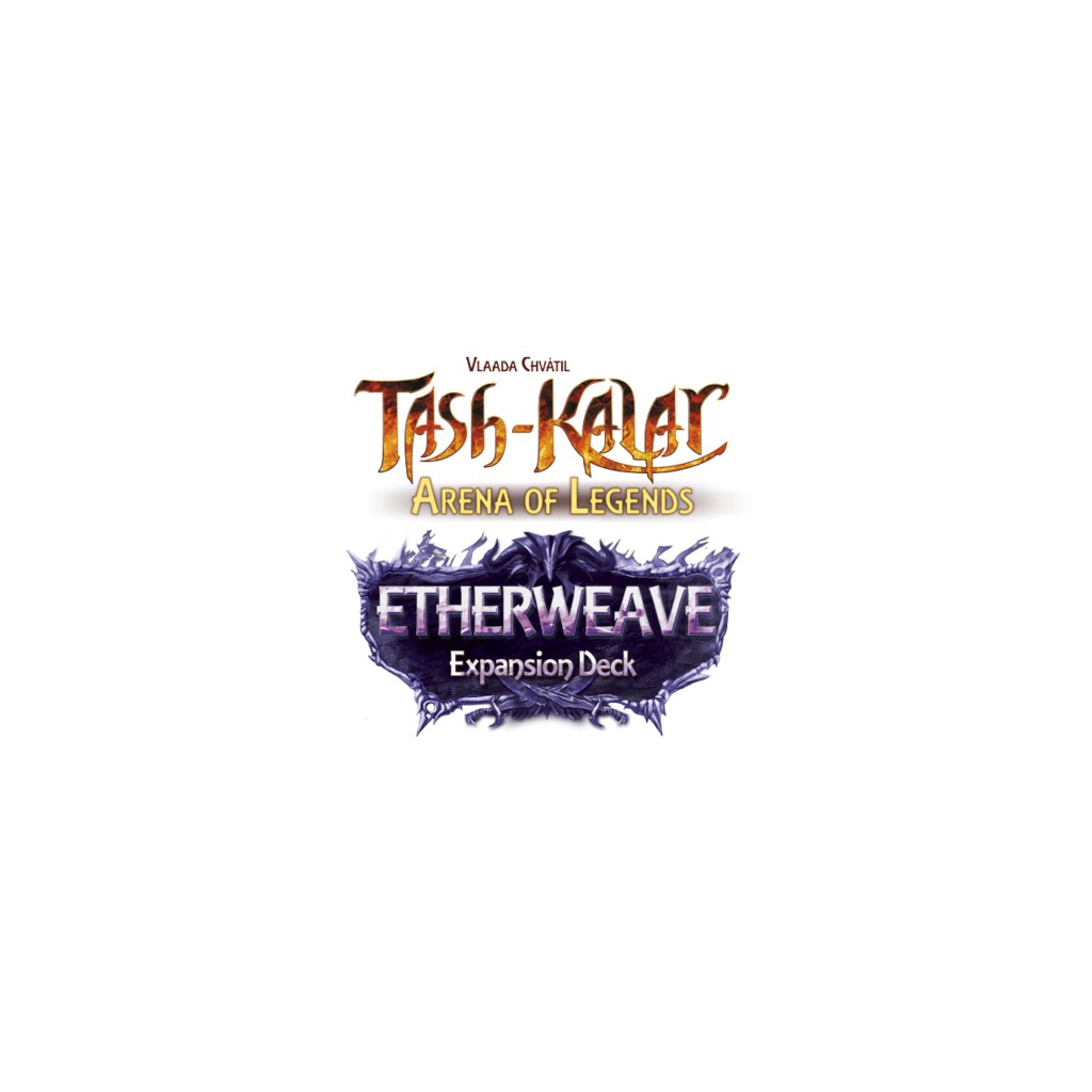 Tash-Kalar: Arena of Legends  Etherweave Expansion