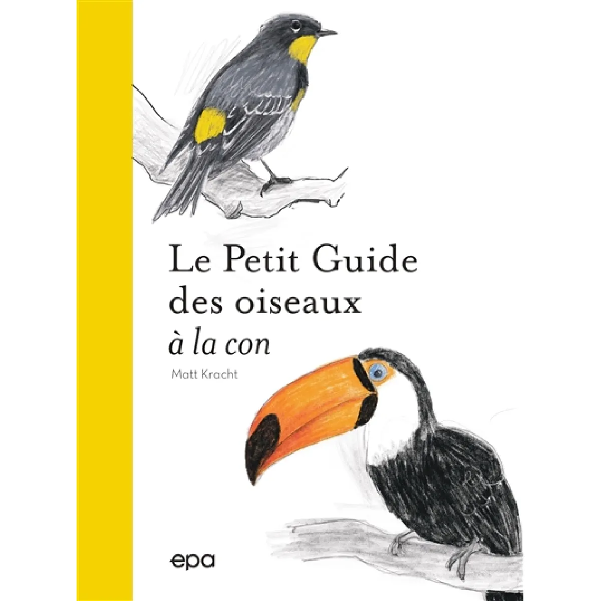Le petit guide des oiseaux à la con