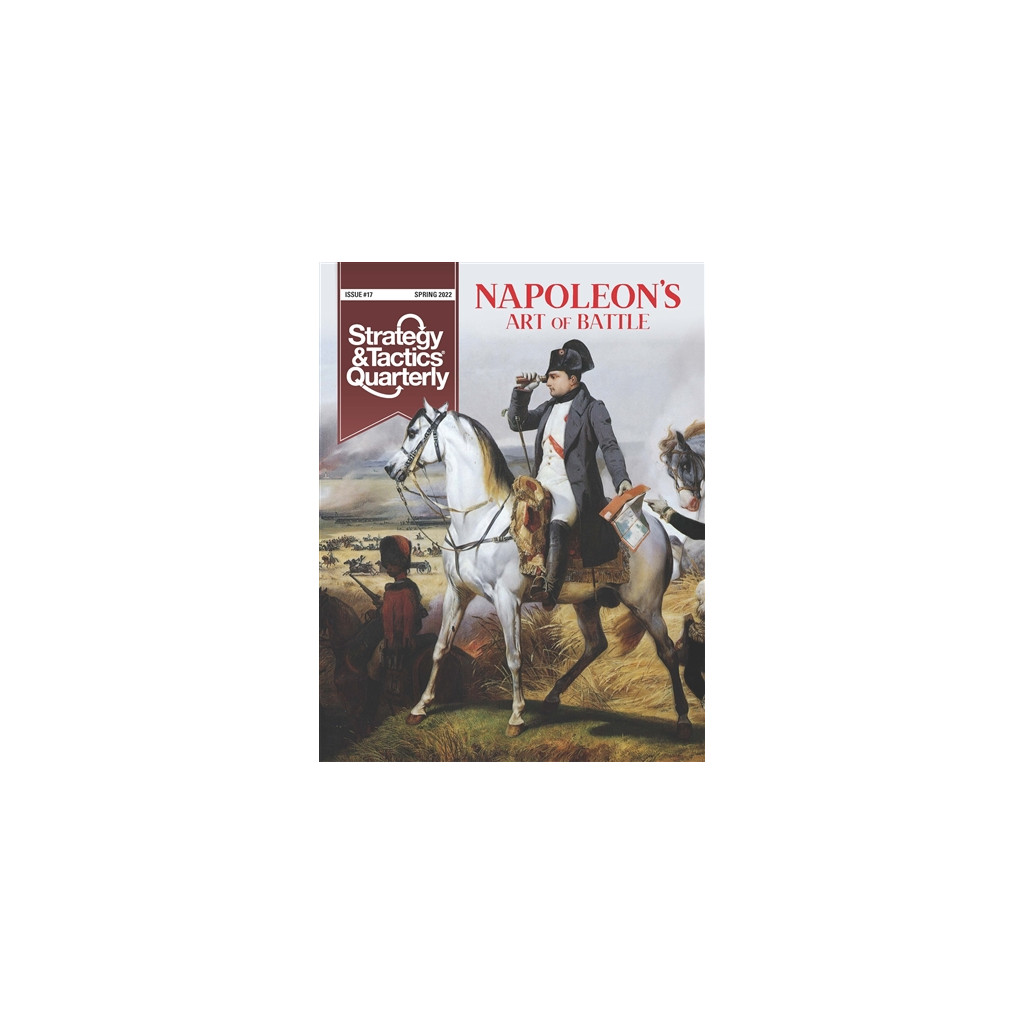 Strategy & Tactics Quarterly 17 - Napoleon’s Art of Battle
