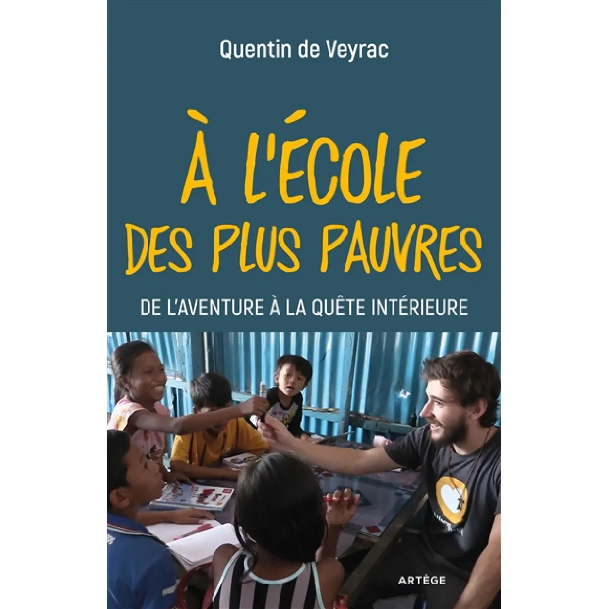 A l'école des plus pauvres : de l'aventure à la quête intérieure · Occasion