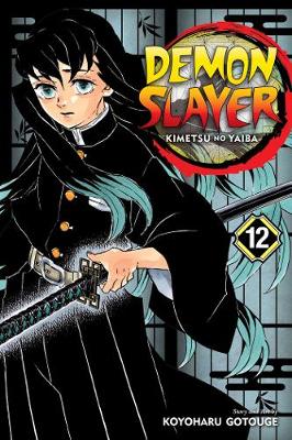 Demon Slayer: Kimetsu no Yaiba, Vol. 12 - Demon Slayer: Kimetsu no Yaiba 12 (Paperback)