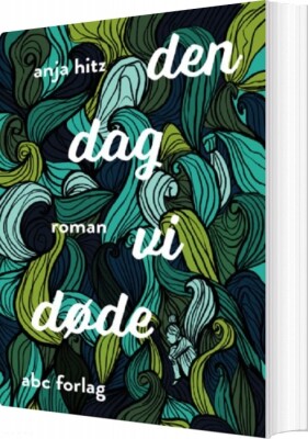 Den Dag Vi Døde - Anja Hitz - Bog