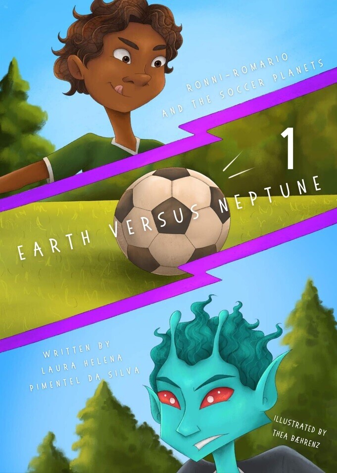 Ronni-Romario And The Soccer Planets - Earth Versus Neptune - Laura Helena Pimentel Da Silva - English Book