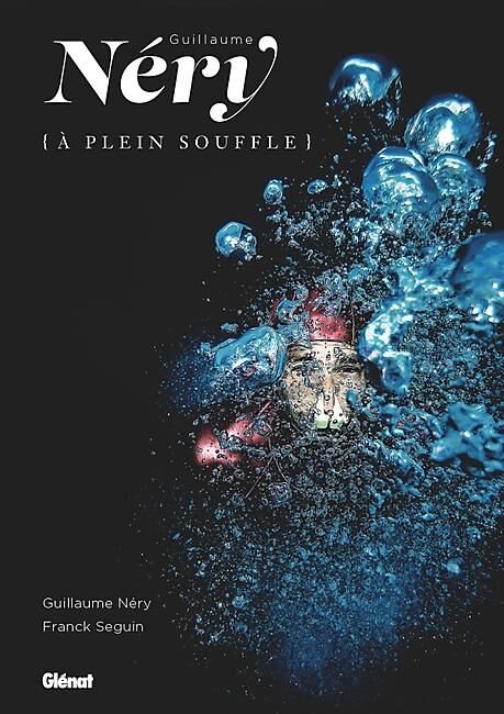 GLENAT - GUILLAUME NERY A PLEIN SOUFFLE