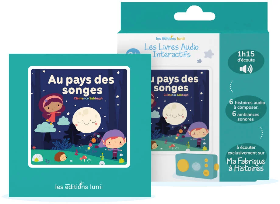 LUNII - AU PAYS DES SONGES - LIVRE AUDIO INTERACTIF A ECOUTER SUR LA CONTEUSE MA FABRIQUE A HISTOIRES