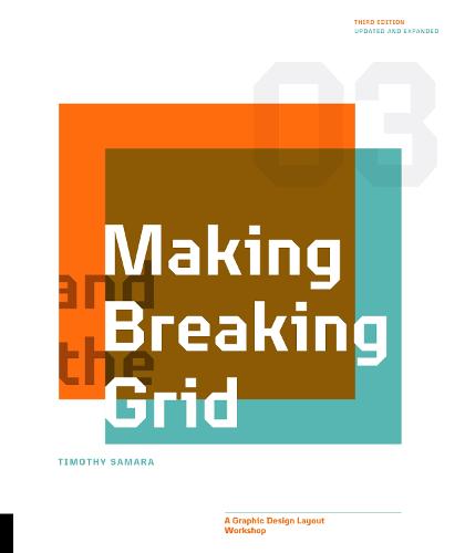 Making and Breaking the Grid, Third Edition: A Graphic Design Layout Workshop (Paperback)