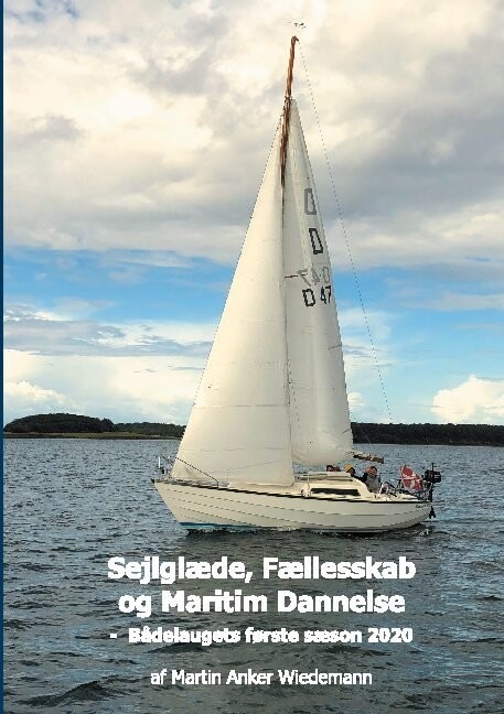 Sejlglæde, Fællesskab Og Maritim Dannelse - Martin Anker Wiedemann - Bog