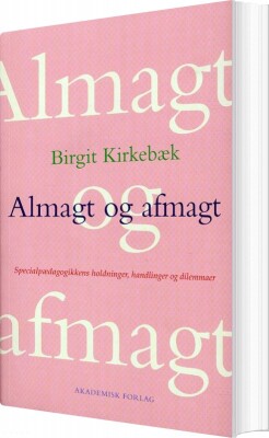 Almagt Og Afmagt - Birgit Kirkebæk - Bog