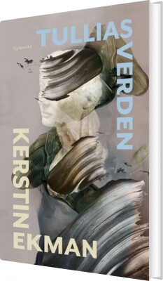 Tullias Verden - Kerstin Ekman - Bog