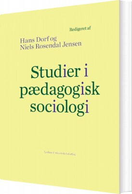 Studier I Pædagogisk Sociologi - Hans Dorf - Bog