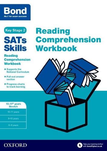 Bond SATs Skills: Reading Comprehension Workbook 10-11 Years Stretch - Bond SATs Skills (Paperback)